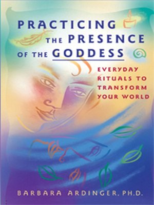 cover image of Practicing the Presence of the Goddess